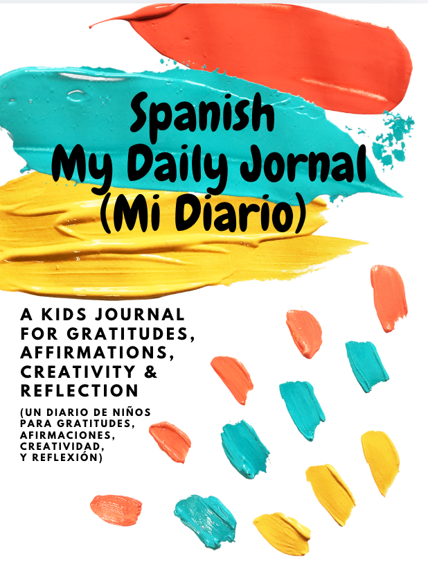 SPANISH My Daily Journal (Mi Diario): Gratitude, Affirmations, and Mindfulness for Kids