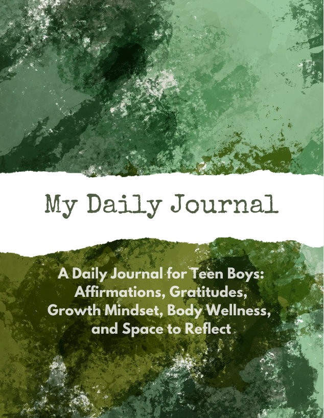 My Daily Journal for Teen Boys: Gratitude, Affirmations, and Mindfulness for Teens